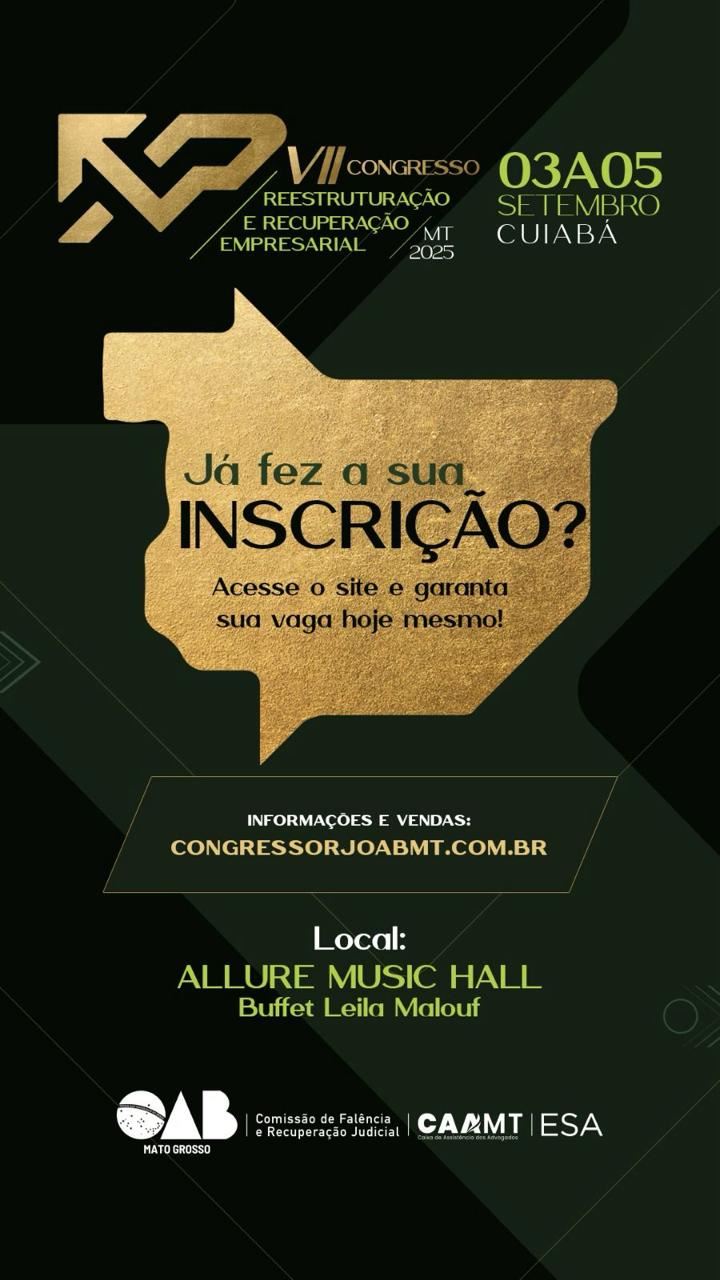 OAB-MT informa que estão abertas as inscrições para VII Congresso de Reestruturação e Recuperação Empresarial | Notícia