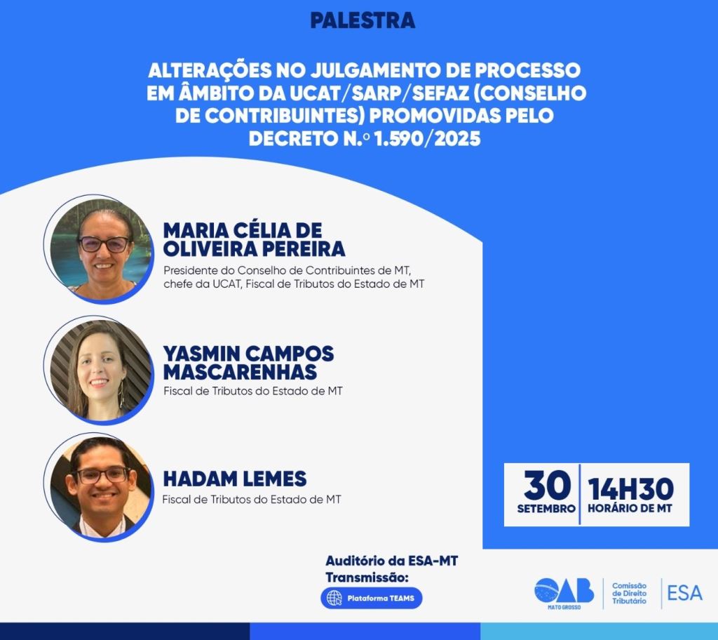 OAB-MT realiza palestra sobre alterações no julgamento de processos pelo Conselho de Contribuintes da Sefaz | Notícia