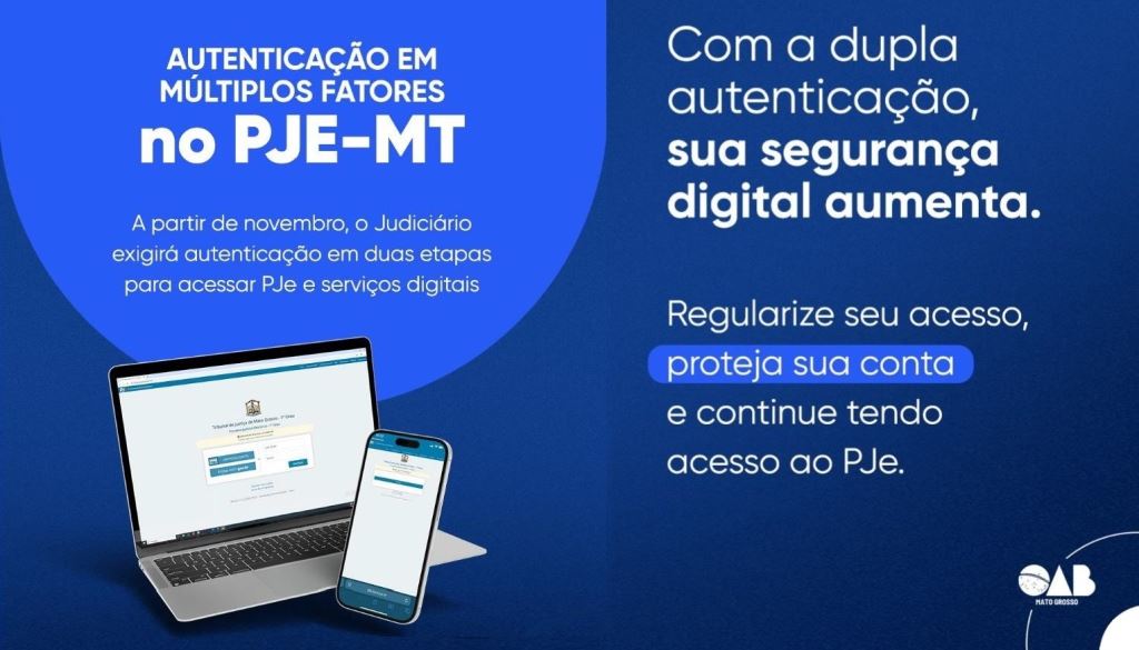Próximo à mudança no modelo de acesso ao PJe, TJMT disponibiliza manuais e número que dará suporte à advocacia | Notícia