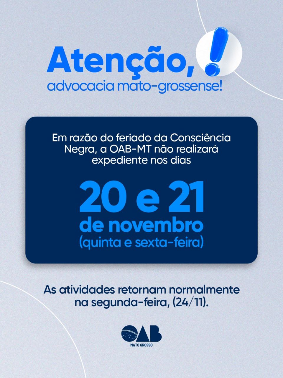 Não haverá expediente na sede da Seccional em Cuiabá e nas Subseções nos dias 20 e 21 de novembro | Notícia