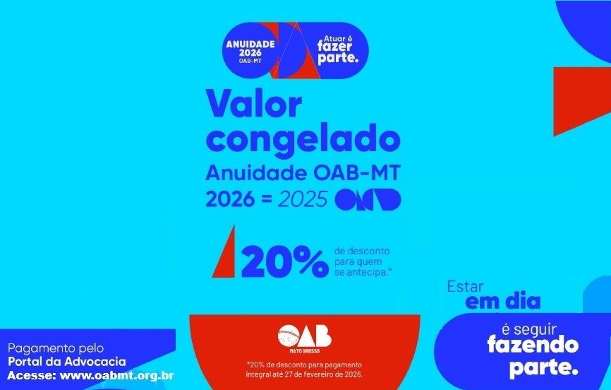OAB-MT lança anuidade com valores congelados e descontos especiais | Notícia