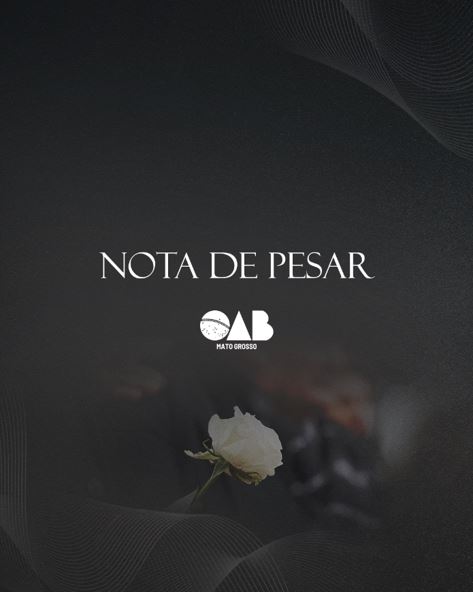 OAB-MT lamenta a morte do advogado Atílio Valnez Teixeira, da 8ª Subseção | Notícia