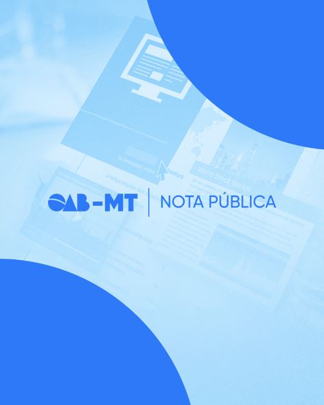 OAB-MT se manifesta sobre denúncia | Notícia
